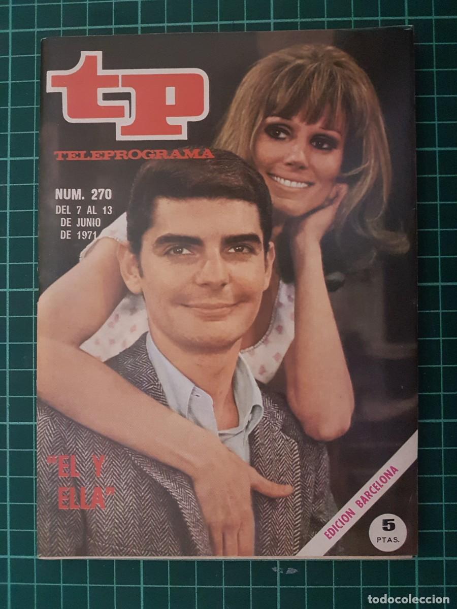 Coleccionismo de revista Teleprograma: TP. Teleprograma, N.&ordm; 270. &rdquo;El y Ella&rdquo;, del 7 al 13 de Junio de 1971. - Foto 1