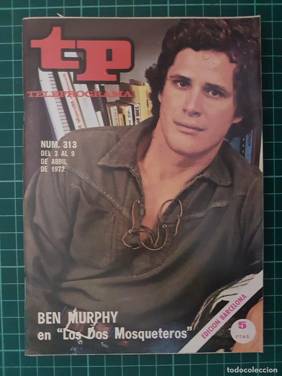 Coleccionismo de revista Teleprograma: TP. Teleprograma, N.&ordm; 313. Ben Murphy en &rdquo;los dos Mosquetero, del 3 al 9 de Abril de 1972. - Foto 1