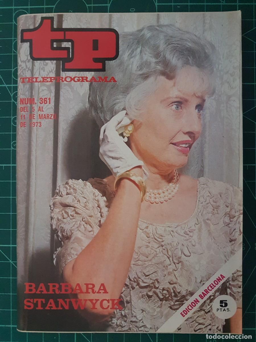 Coleccionismo de revista Teleprograma: TP. Teleprograma, N.&ordm; 361. Barbara Stanwyck, del 5 al 11 de Marzo de 1973. - Foto 1