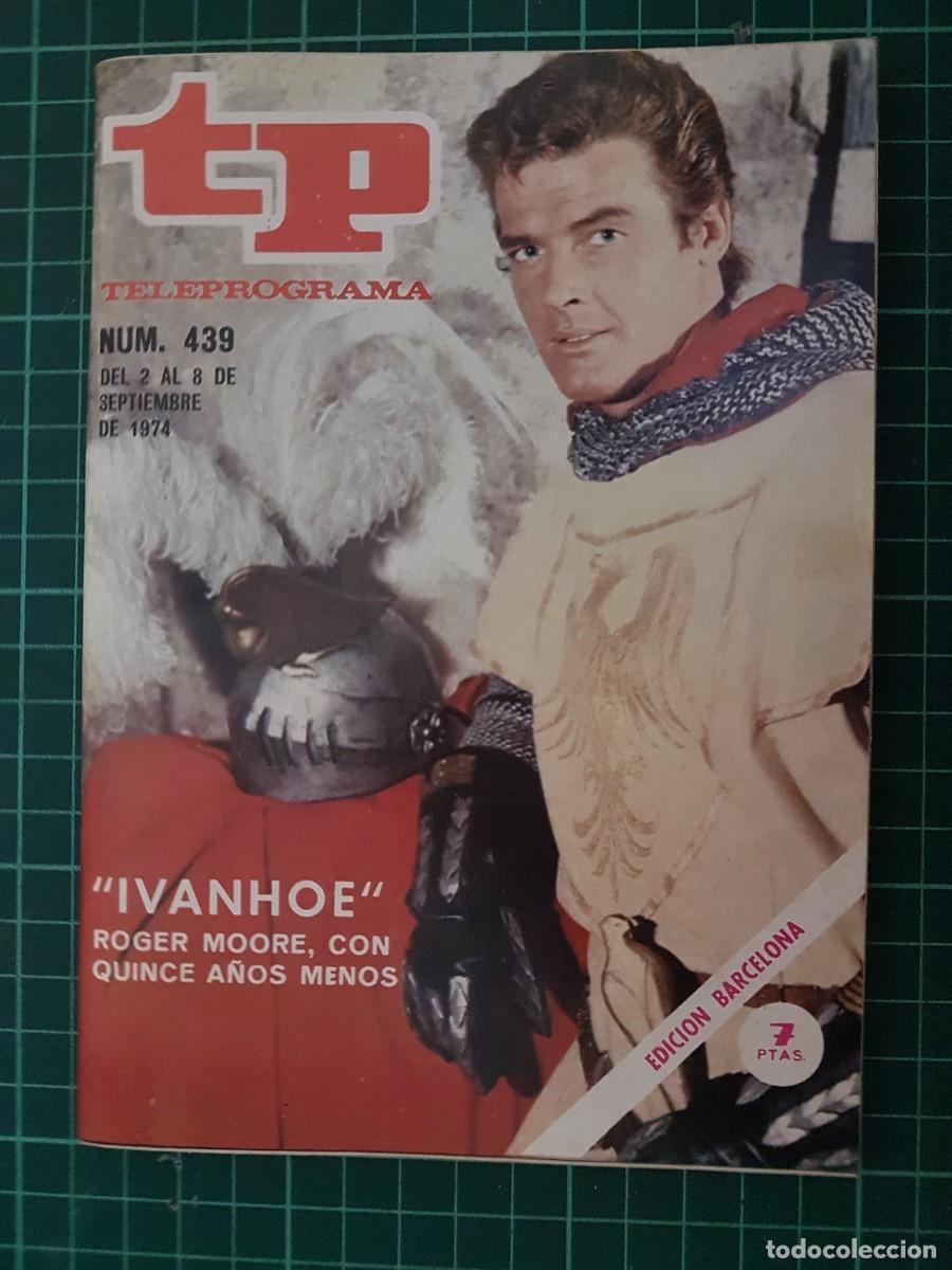 Coleccionismo de revista Teleprograma: TP. Teleprograma, N.&ordm; 439. &rdquo;Ivanhoe&rdquo;, del 2 de al 8 de Septiembre de 1974. - Foto 1