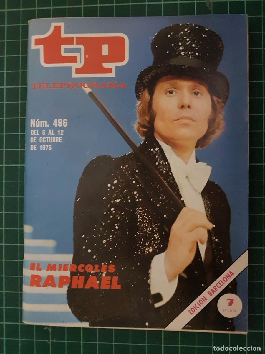 Coleccionismo de revista Teleprograma: Teleprograma. N.&ordm; 496. El mi&eacute;rcoles Raphael, del 6 al 12 de Octubre de 1975. - Foto 1