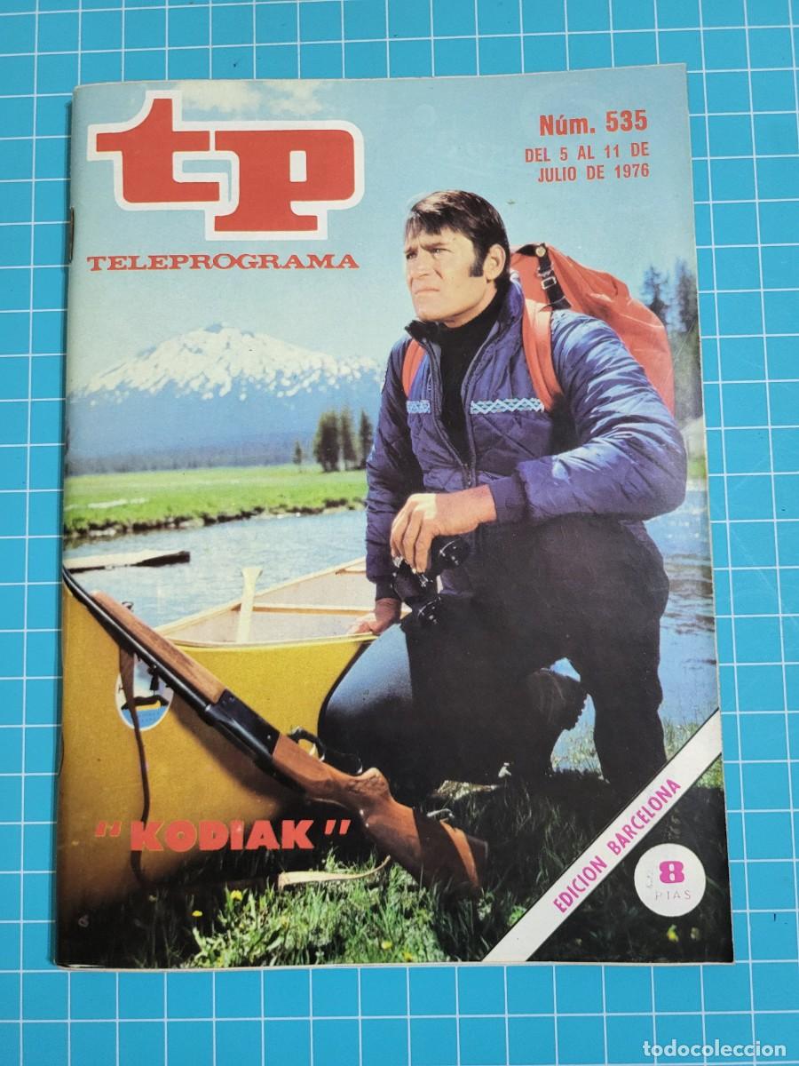 Coleccionismo de revista Teleprograma: Teleprograma. N.&ordm; 535. &rdquo;Kodiak&rdquo;, del 5 al 11 de Julio de 1976. - Foto 1