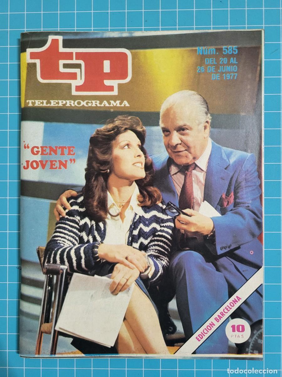 Coleccionismo de revista Teleprograma: Teleprograma. N.&ordm; 585 &rdquo;Gente joven&rdquo;, del 20 al 26 de Junio de 1977. - Foto 1