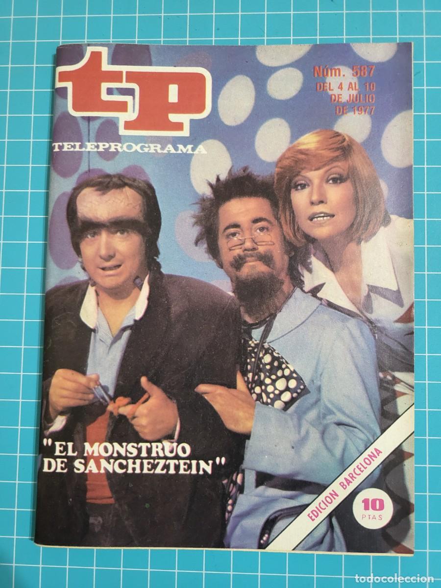 Coleccionismo de revista Teleprograma: Teleprograma. N.&ordm; 587 &rdquo;El monstruo de Sancheztein&rdquo;, del 4 al 10 de Julio de 1977. - Foto 1