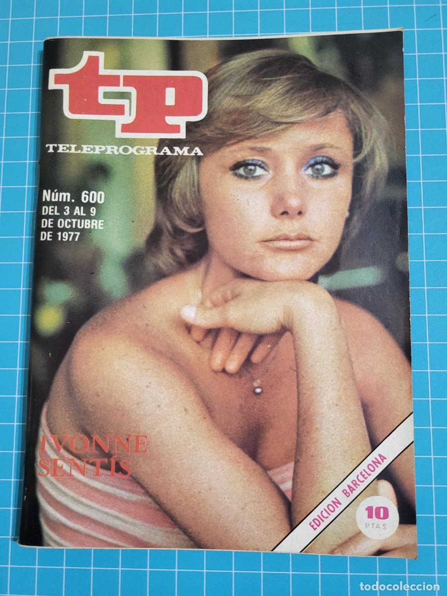 Coleccionismo de revista Teleprograma: Teleprograma. N.&ordm; 600 Ivone Sent&iacute;s, del 3 al 9 de Octubre de 1977. - Foto 1