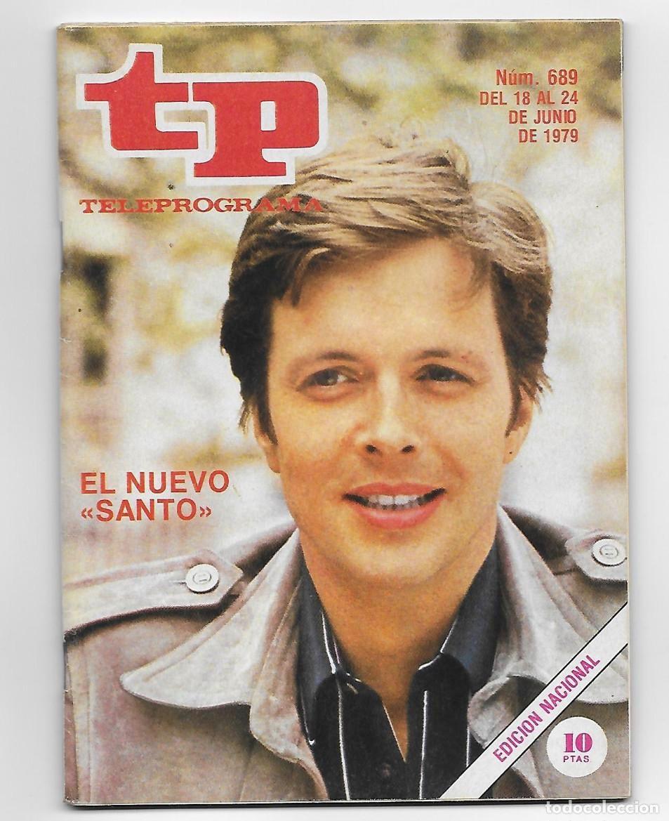 Coleccionismo de revista Teleprograma: TP TELEPROGRAMA N&ordm; 689 ABRIL 1979 *EL NUEVO SANTO* - Foto 1