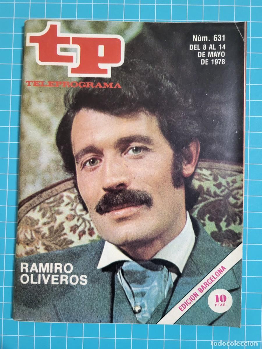 Coleccionismo de revista Teleprograma: TP. Teleprograma, N.&ordm; 631. Ramiro oliveros, del 8 al 14 de Mayo de 1978. - Foto 1