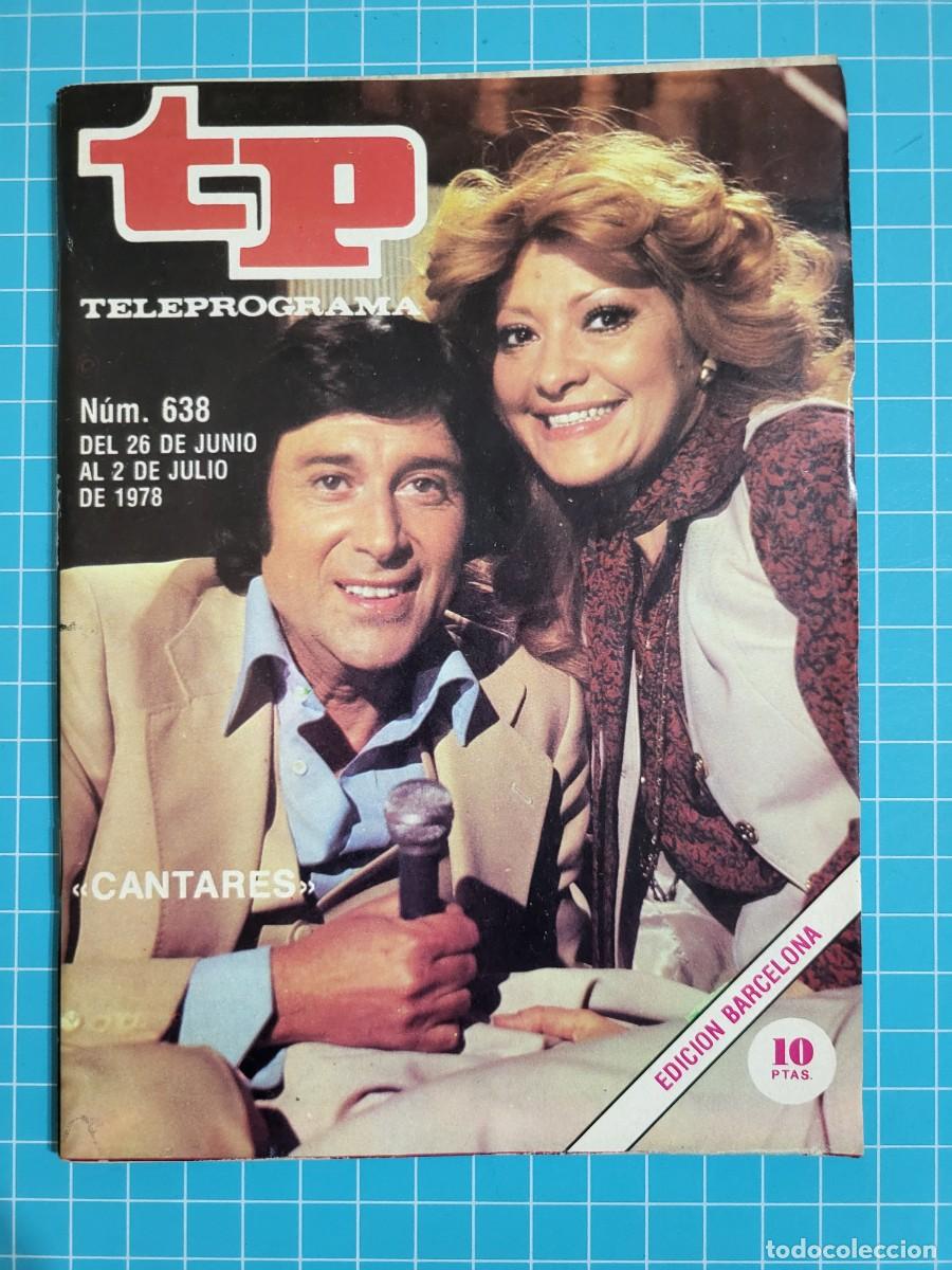 Coleccionismo de revista Teleprograma: TP. Teleprograma, N.&ordm; 638. &rdquo;Cantares&rdquo;, del 26 de Junio al 2 de Julio de 1978. - Foto 1