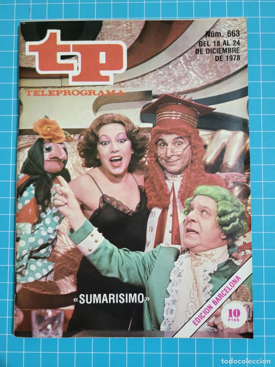 Coleccionismo de revista Teleprograma: TP. Teleprograma, N.&ordm; 663. &rdquo;Sumarisimo&rdquo;, del 18 al 24 de Diciembre de 1978. - Foto 1