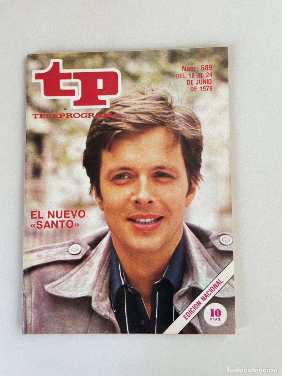 Coleccionismo de revista Teleprograma: TP TELEPROGRAMA N&ordm; 689 JUNIO 1979 *EL NUEVO SANTO* - Foto 1