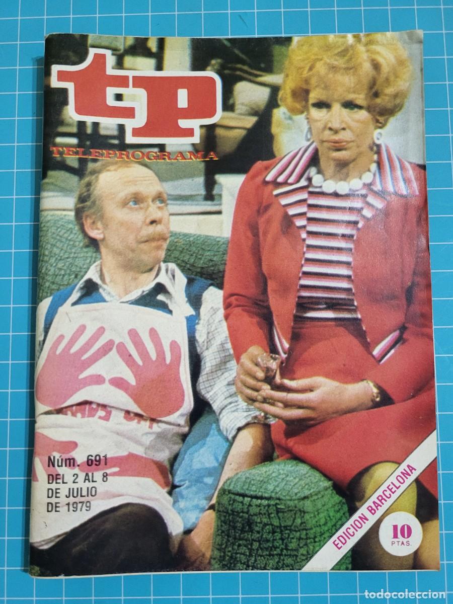 Coleccionismo de revista Teleprograma: Teleprograma. N.&ordm; 691. Del 2 al 8 de Julio de 1979. - Foto 1