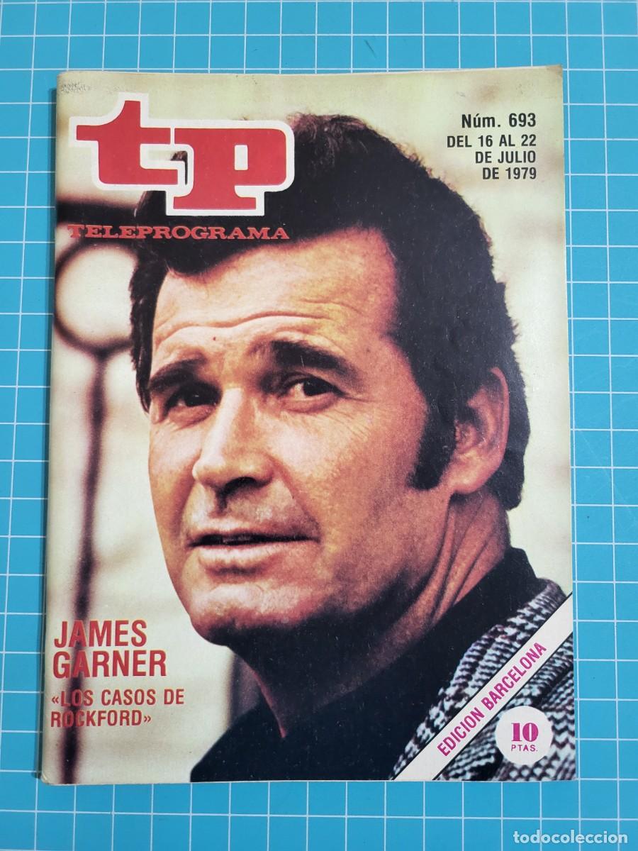 Coleccionismo de revista Teleprograma: Teleprograma. N.&ordm; 693. James Garner, del 16 al 22 de Julio de 1979. - Foto 1