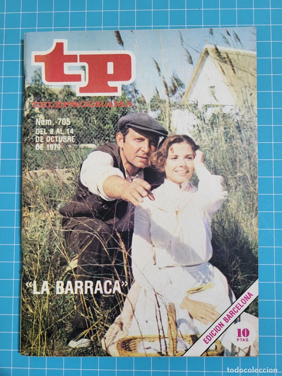 Coleccionismo de revista Teleprograma: Teleprograma. N.&ordm; 705. &rdquo;La barraca&rdquo; del 8 al 14 de Octubre de 1979. - Foto 1