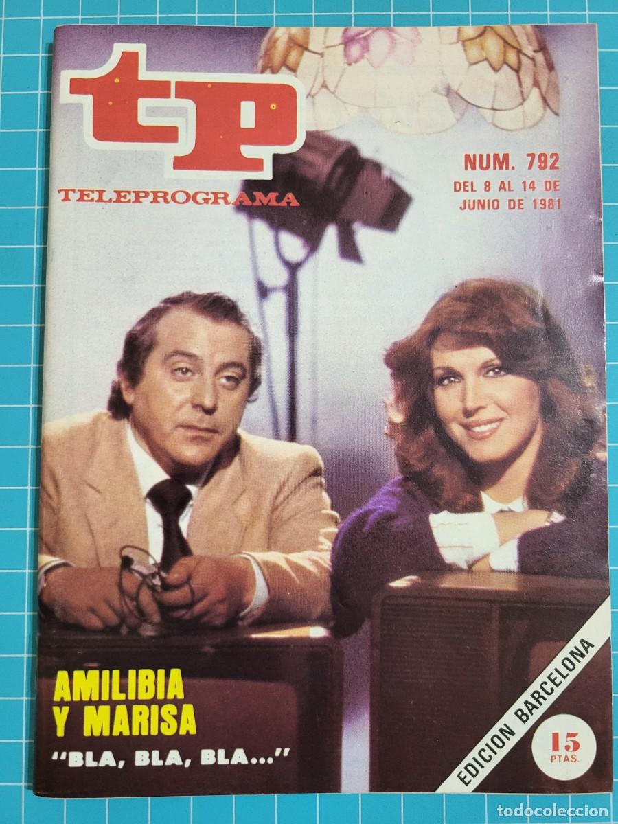 Coleccionismo de revista Teleprograma: Teleprograma. N.&ordm; 792. Amilibia y Marisa &rdquo;bla, bla, bla...&rdquo;, del 8 al 14 de Junio de 1981. - Foto 1
