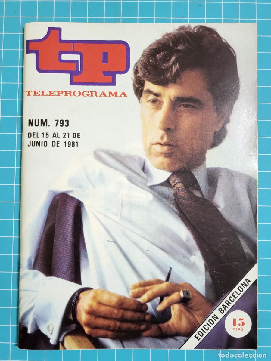 Coleccionismo de revista Teleprograma: Teleprograma. N.&ordm; 793. Hermida a las 3, del 15 al 21 de Junio de 1981. - Foto 1