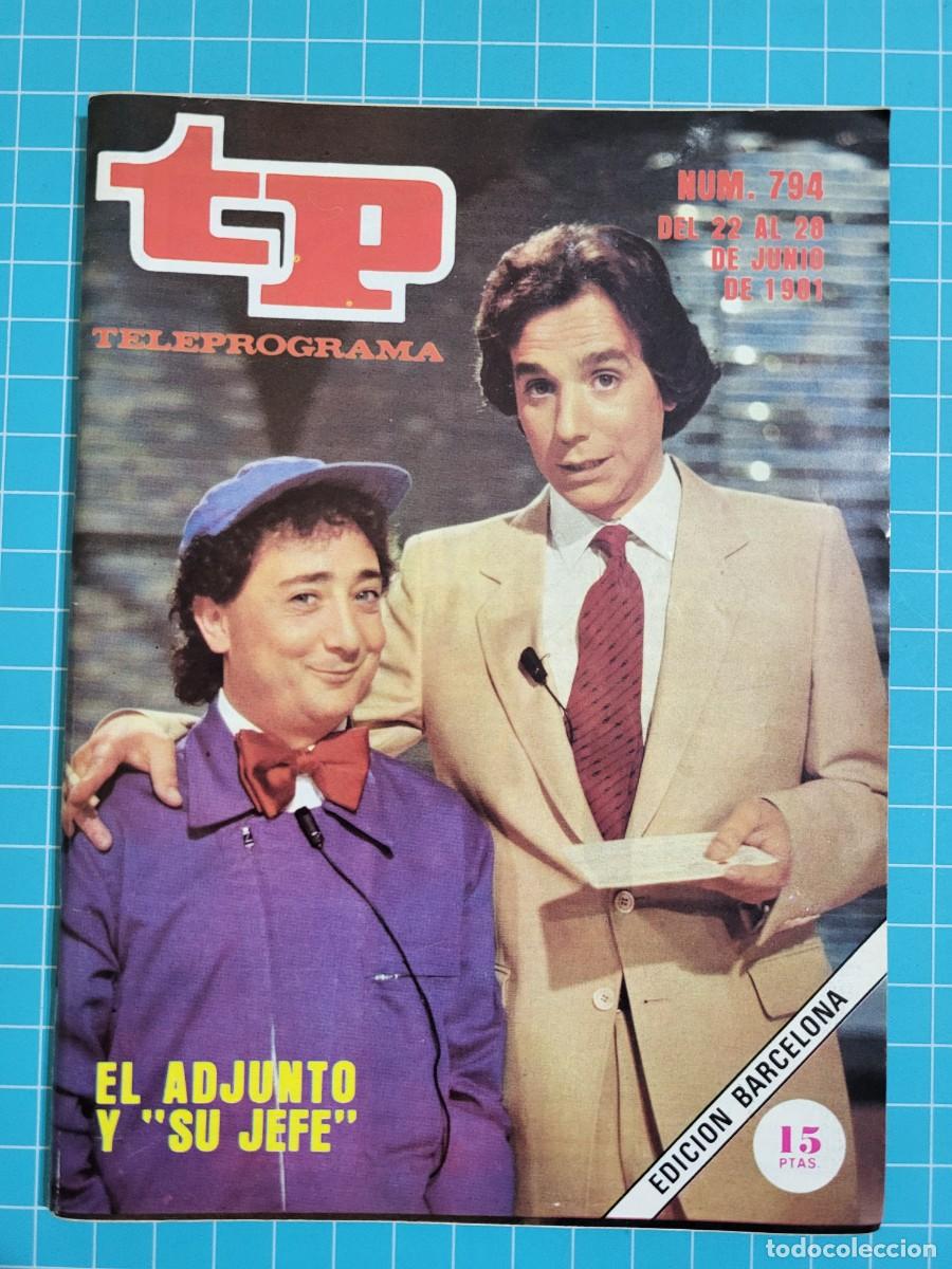Coleccionismo de revista Teleprograma: Teleprograma. N.&ordm; 794. El adjunto y &rdquo;su jefe&rdquo;, del 22 al 28 de Junio de 1981. - Foto 1