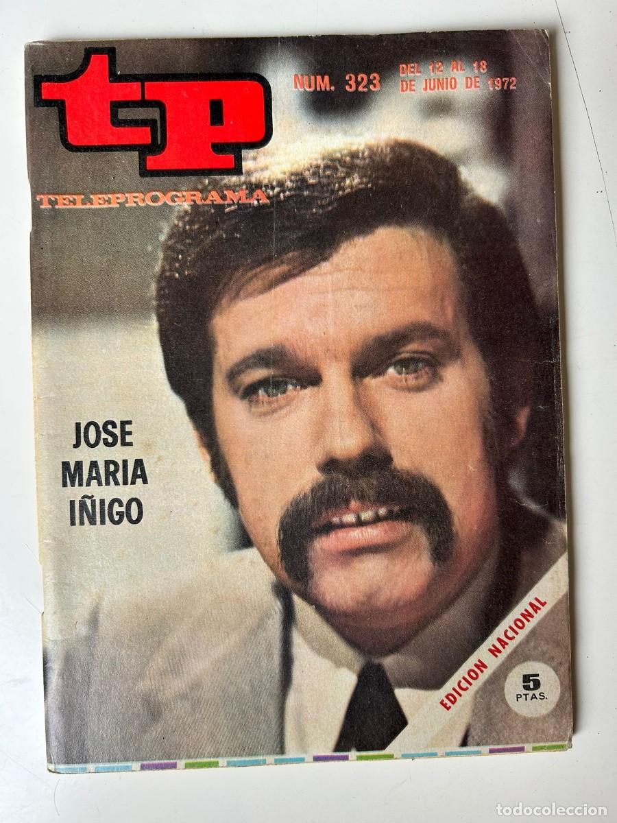 Coleccionismo de revista Teleprograma: TP Teleprograma 323 junio 1972 Jose Maria I&ntilde;igo - Foto 1
