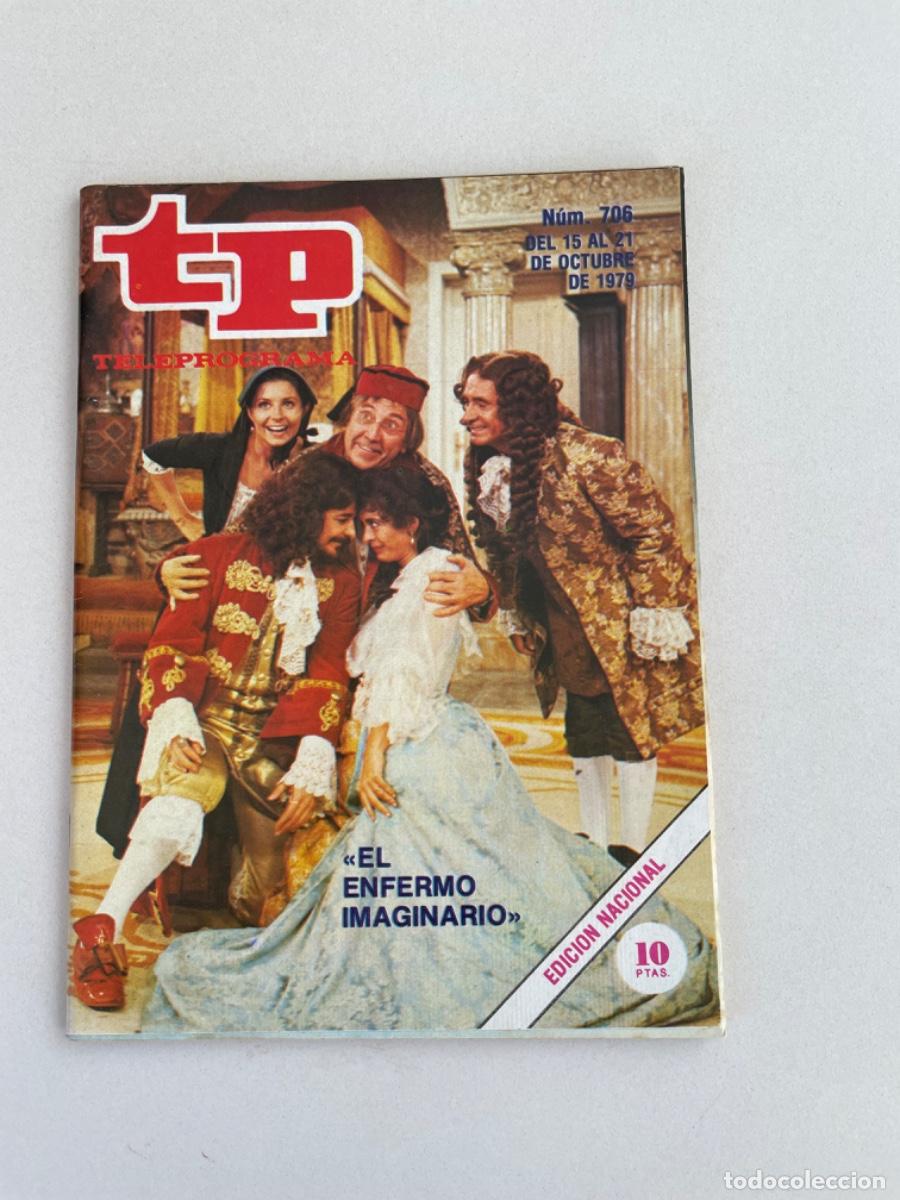 Coleccionismo de revista Teleprograma: TP TELEPROGRAMA N&ordm; 706 OCTUBRE 1979 *EL ENFERMO IMAGINARIO* - Foto 1