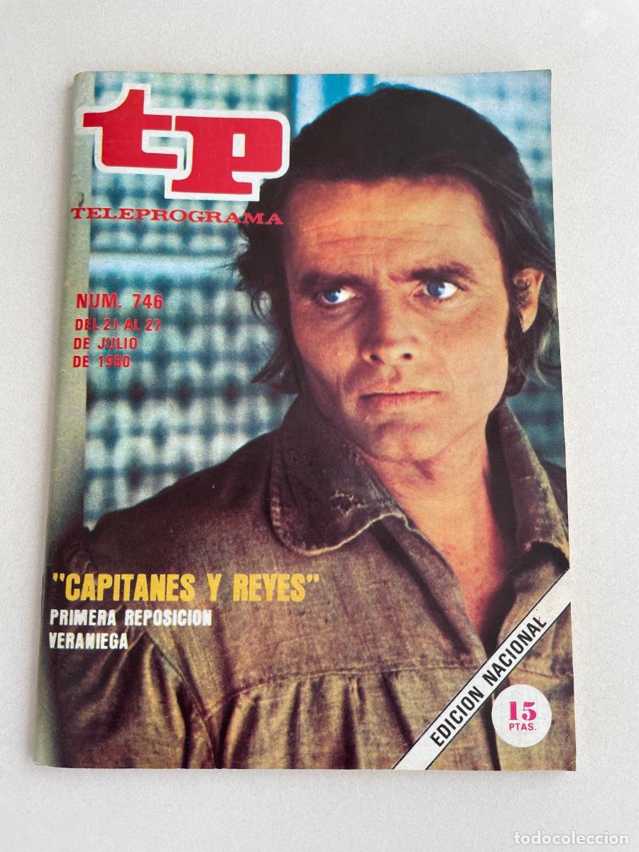 Coleccionismo de revista Teleprograma: TP TELEPROGRAMA N&ordm; 746 JULIO 1980 *CAPITANES Y REYES* - Foto 1