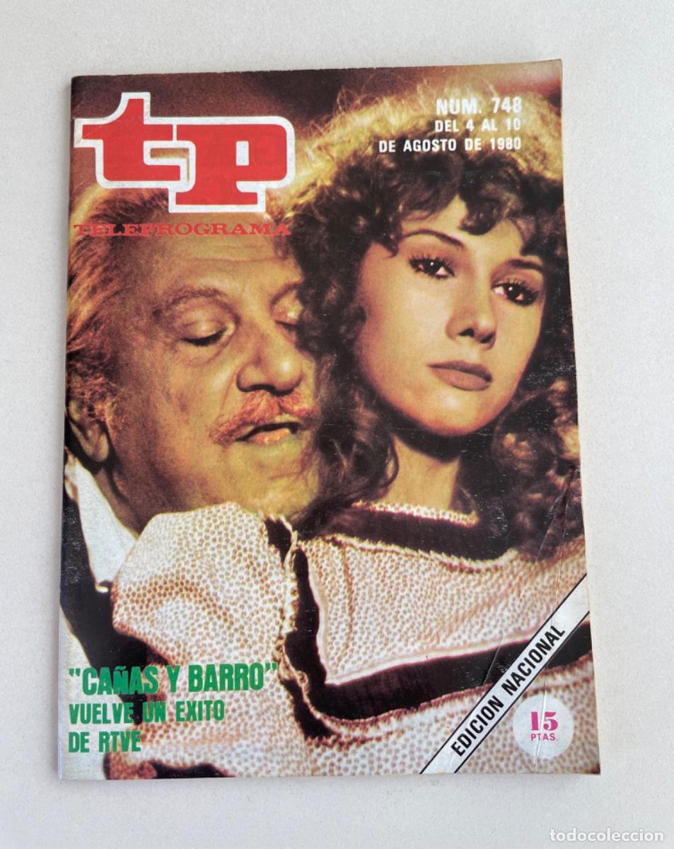 Coleccionismo de revista Teleprograma: TP TELEPROGRAMA N&ordm; 748 AGOSTO 1980 *CA&Ntilde;AS Y BARRO* - Foto 1