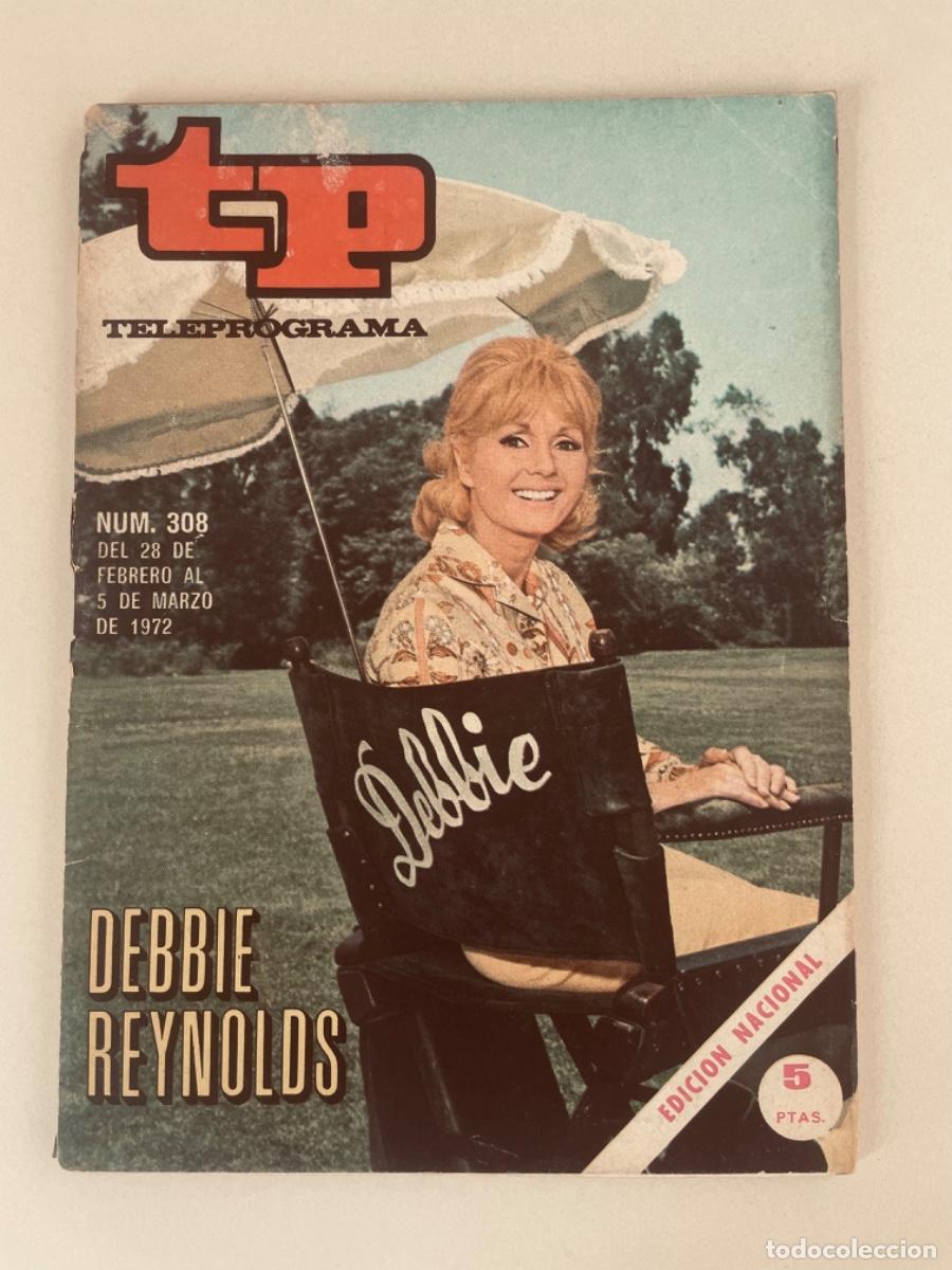 Coleccionismo de revista Teleprograma: TP TELEPROGRAMA N&ordm; 308 MARZO 1972 *DEBBIE REYNOLDS* - Foto 1