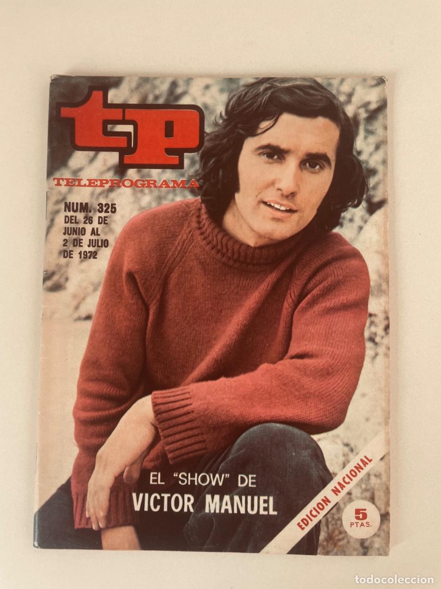 Coleccionismo de revista Teleprograma: TP TELEPROGRAMA N&ordm; 325 JULIO 1972 *V&Iacute;CTOR MANUEL* - Foto 1