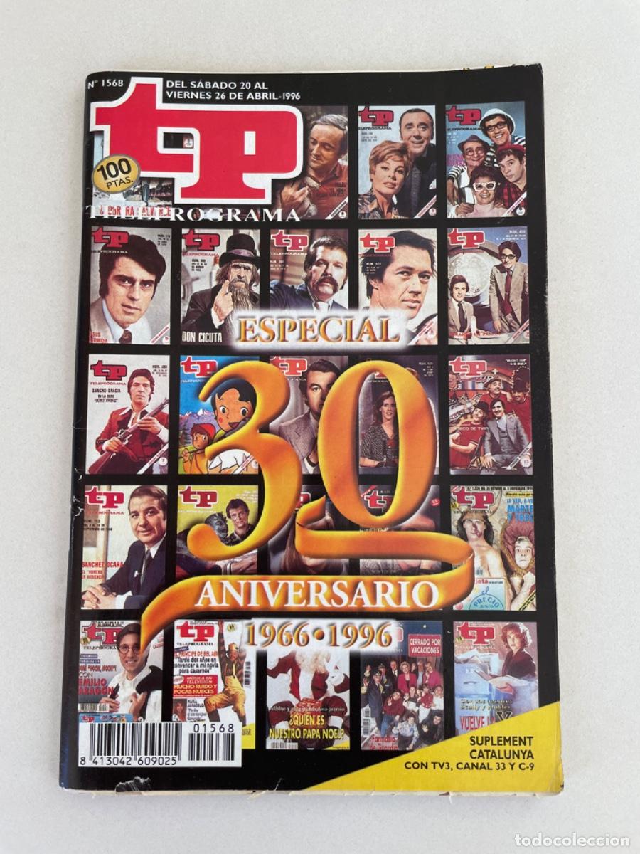 Coleccionismo de Revista Teleprograma: TP TELEPROGRAMA N&ordm; 1568 ABRIL 1996 *30 ANIVERSARIO TP 1966-1996*
