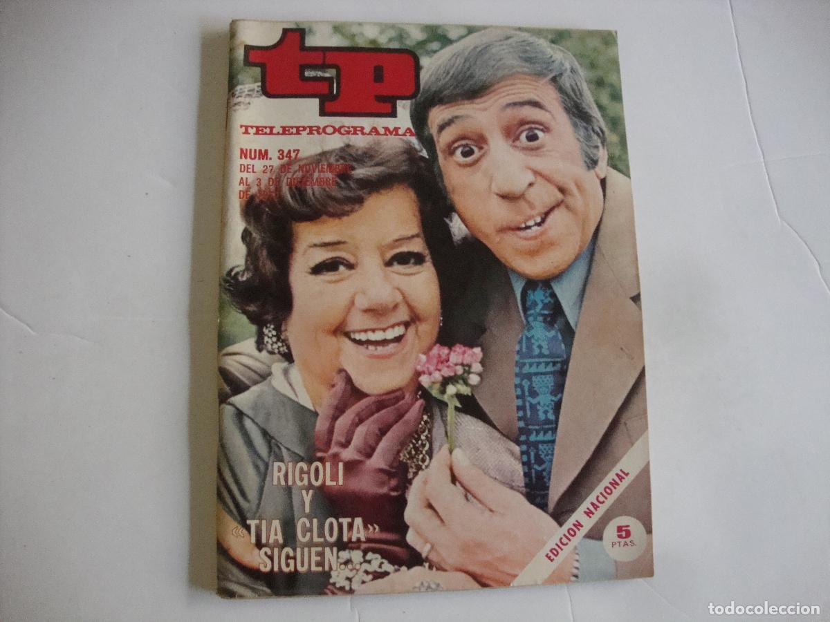 Coleccionismo de Revista Teleprograma: REVISTA TELEPROGRAMA TP N&ordm; 347 RIGOLI Y TIA CLOTA SIGUEN....
