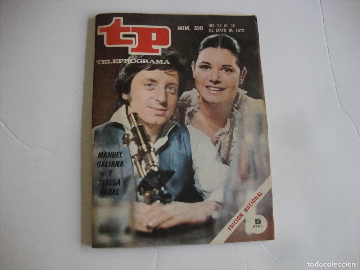 Coleccionismo de Revista Teleprograma: REVISTA TELEPROGRAMA TP N&ordm; 320 MANUEL GALIANA Y TERESA RABAL