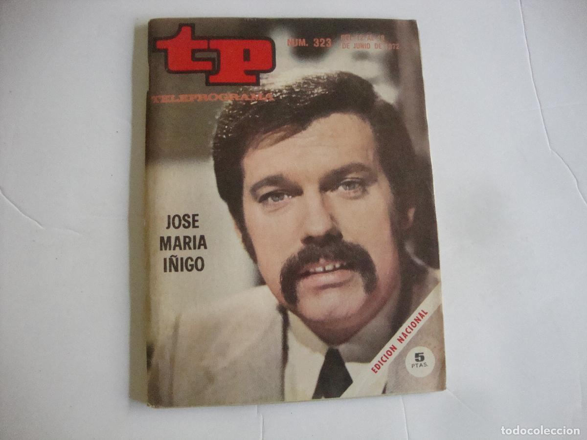 Coleccionismo de Revista Teleprograma: REVISTA TELEPROGRAMA TP N&ordm; 323 JOSE MARIA I&Ntilde;IGO