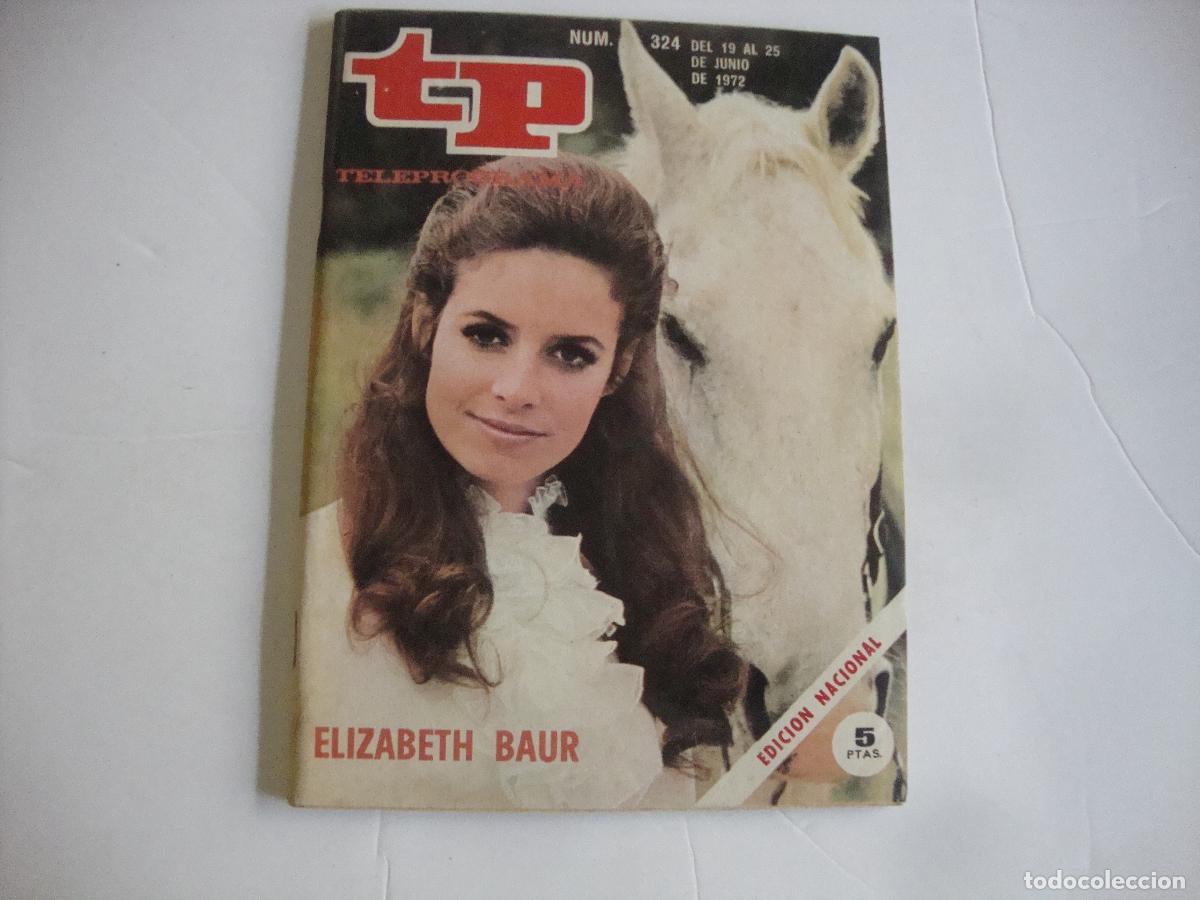 Coleccionismo de Revista Teleprograma: REVISTA TELEPROGRAMA TP N&ordm; 324 ELIZABETH BAUR