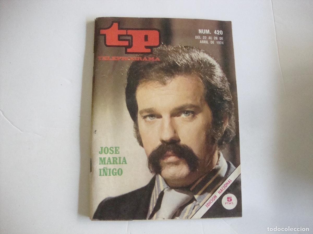 Coleccionismo de Revista Teleprograma: REVISTA TELEPROGRAMA TP N&ordm; 420 JOSE MARIA I&Ntilde;IGO