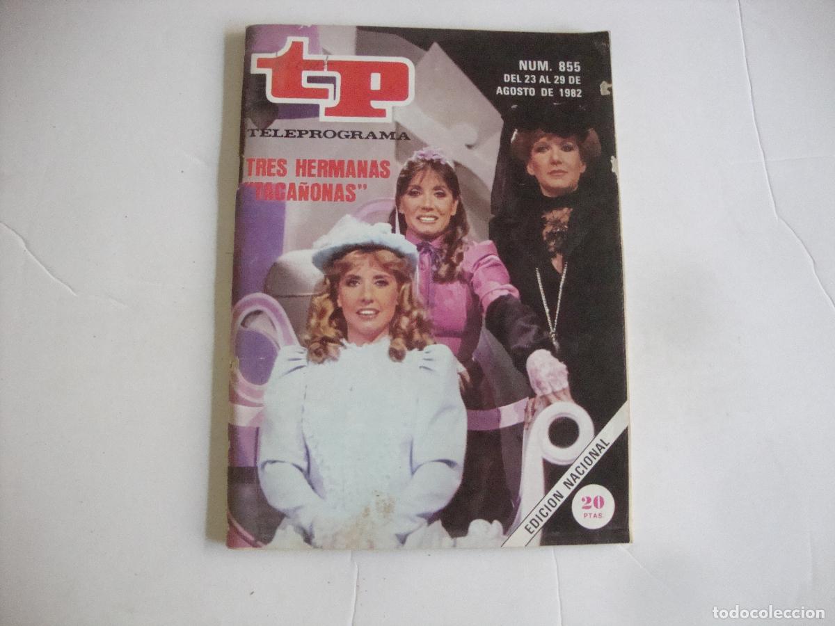 Coleccionismo de Revista Teleprograma: REVISTA TELEPROGRAMA TP N&ordm; 855 TRES HERMANAS TACA&Ntilde;ONAS