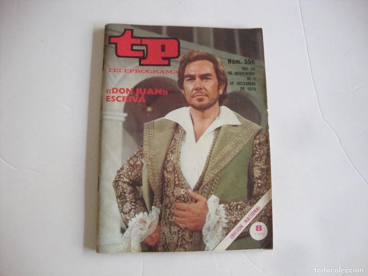 Coleccionismo de Revista Teleprograma: REVISTA TELEPROGRAMA TP N&ordm; 556 DON JUAN ESCRIVA