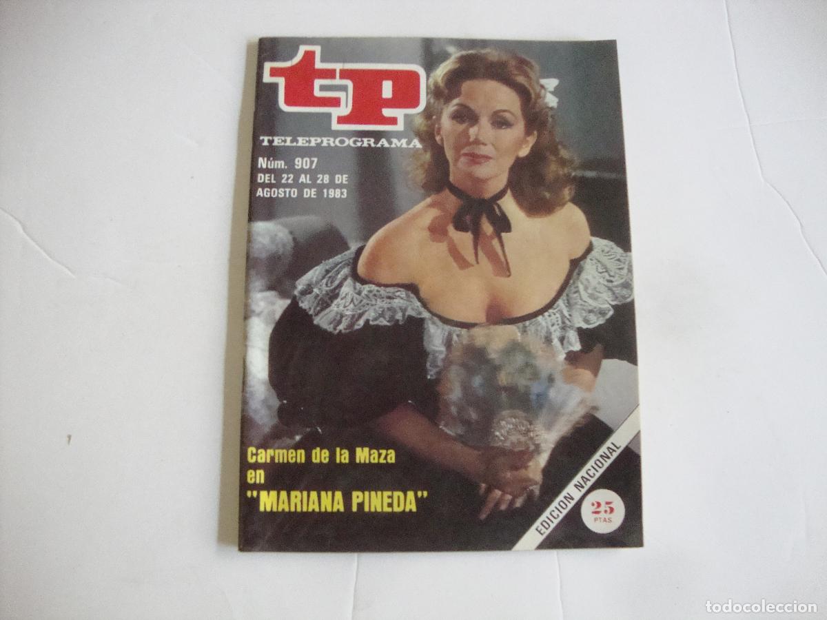 Coleccionismo de Revista Teleprograma: REVISTA TELEPROGRAMA TP N&ordm; 907 CARMEN DE LA MAZA EN MARIANA PINEDA