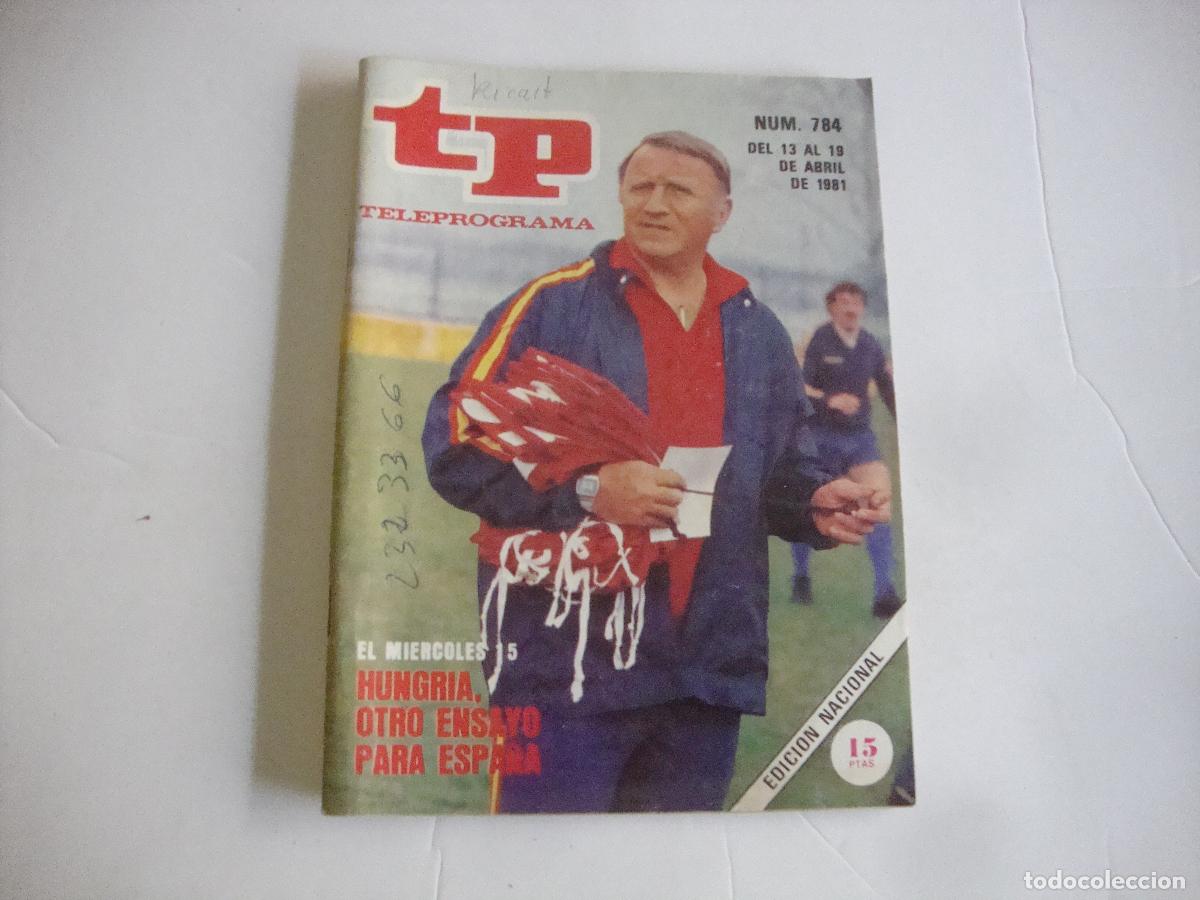 Coleccionismo de Revista Teleprograma: REVISTA TELEPROGRAMA TP N&ordm; 784 HUNGRIA OTRO ENSAYO PARA ESPA&Ntilde;A