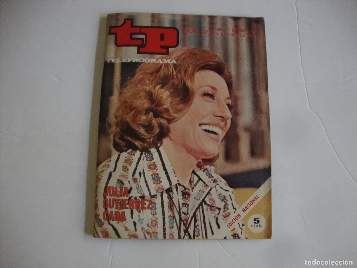Coleccionismo de revista Teleprograma: REVISTA TELEPROGRAMA TP N&ordm; 321 JULIA GUTIERREZ CABA - Foto 1