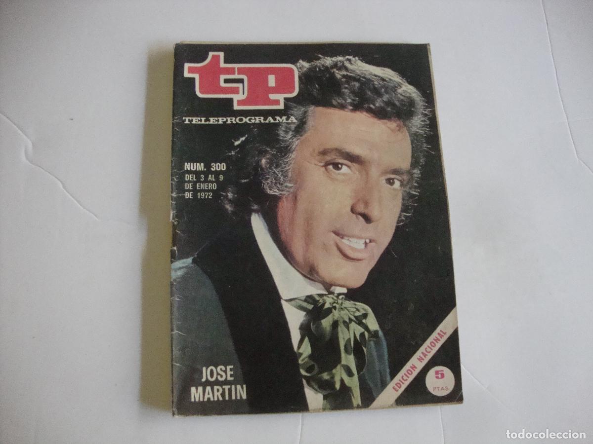 Coleccionismo de revista Teleprograma: REVISTA TELEPROGRAMA TP N&ordm; 300 JOSE MARTIN - Foto 1