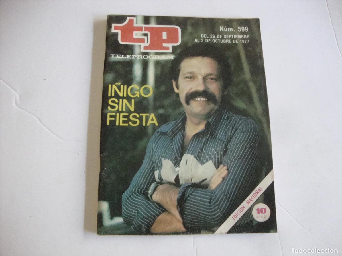 Coleccionismo de Revista Teleprograma: REVISTA TELEPROGRAMA TP N&ordm; 599 I&Ntilde;IGO SIN FIESTA