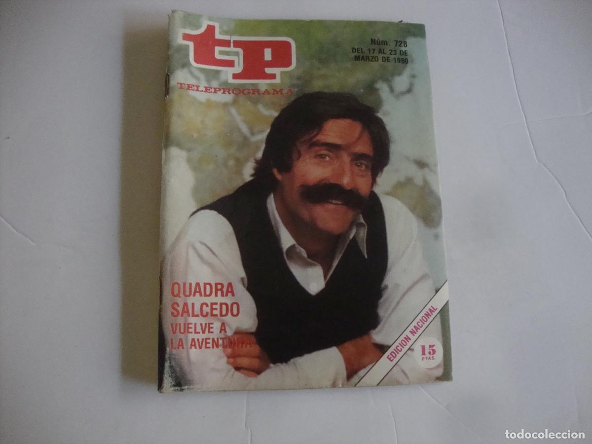 Collectionnisme de Magazine Teleprograma: REVISTA TELEPROGRAMA TP N&ordm; 728 QUADRA SALCEDO VUELVE A LA AVENTURA