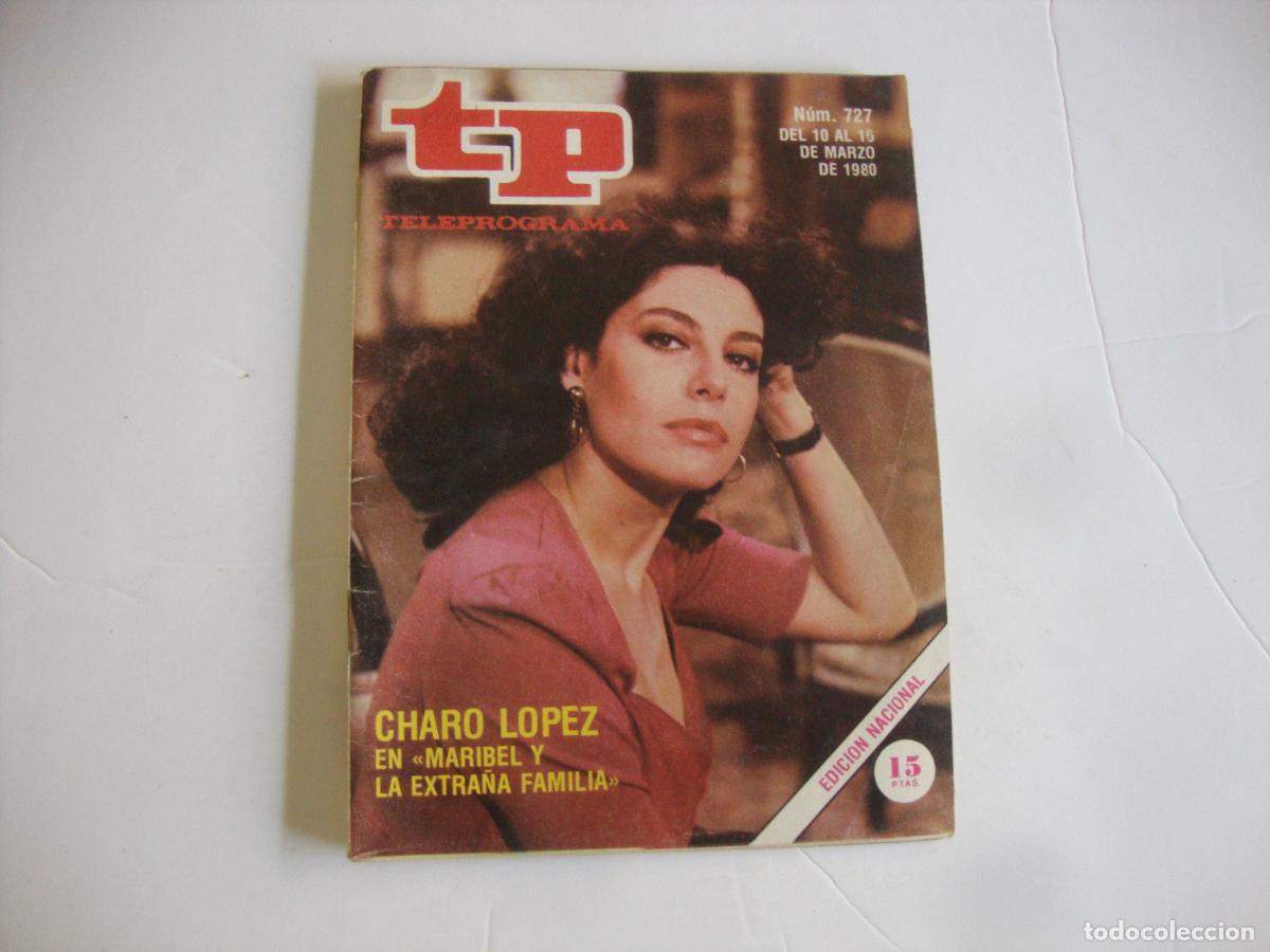 Collectionnisme de Magazine Teleprograma: REVISTA TELEPROGRAMA TP N&ordm; 727 CHARO LOPEZ EN MARIBEL Y LA EXTRA&Ntilde;A FAMILIA