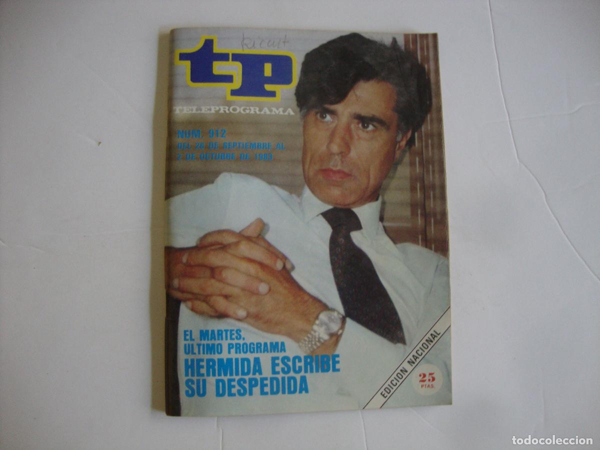 Coleccionismo de Revista Teleprograma: REVISTA TELEPROGRAMA TP N&ordm; 912 EL MARTES ULTIMO PROGRAMA HERMIDA ESCRIBE SU DESPEDIDA