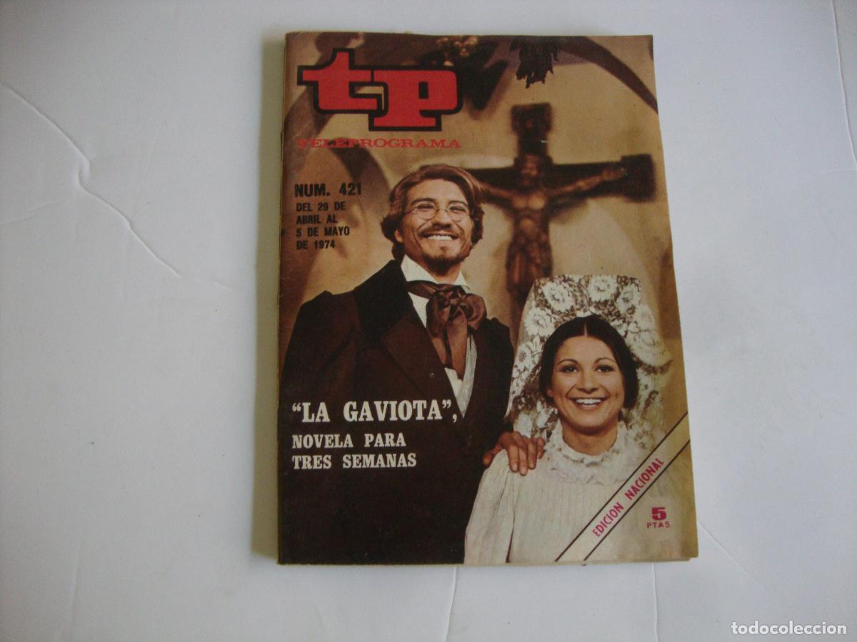 Coleccionismo de Revista Teleprograma: REVISTA TELEPROGRAMA TP N&ordm; 421 LA GAVIOTA NOVELA PARA TRES SEMANAS