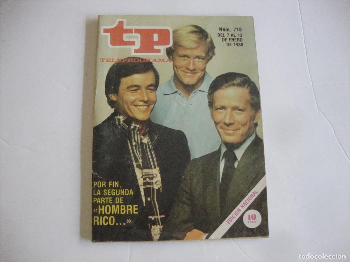 Coleccionismo de Revista Teleprograma: REVISTA TELEPROGRAMA TP N&ordm; 718 POR FIN LA SEGUNDA PARTE DE HOMBRE RICO