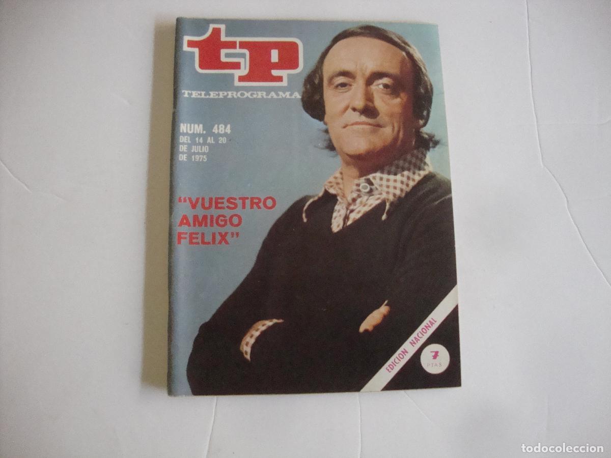 Colecionismo da Revista Teleprograma: REVISTA TELEPROGRAMA TP N&ordm; 484 VUESTRO AMIGO FELIX
