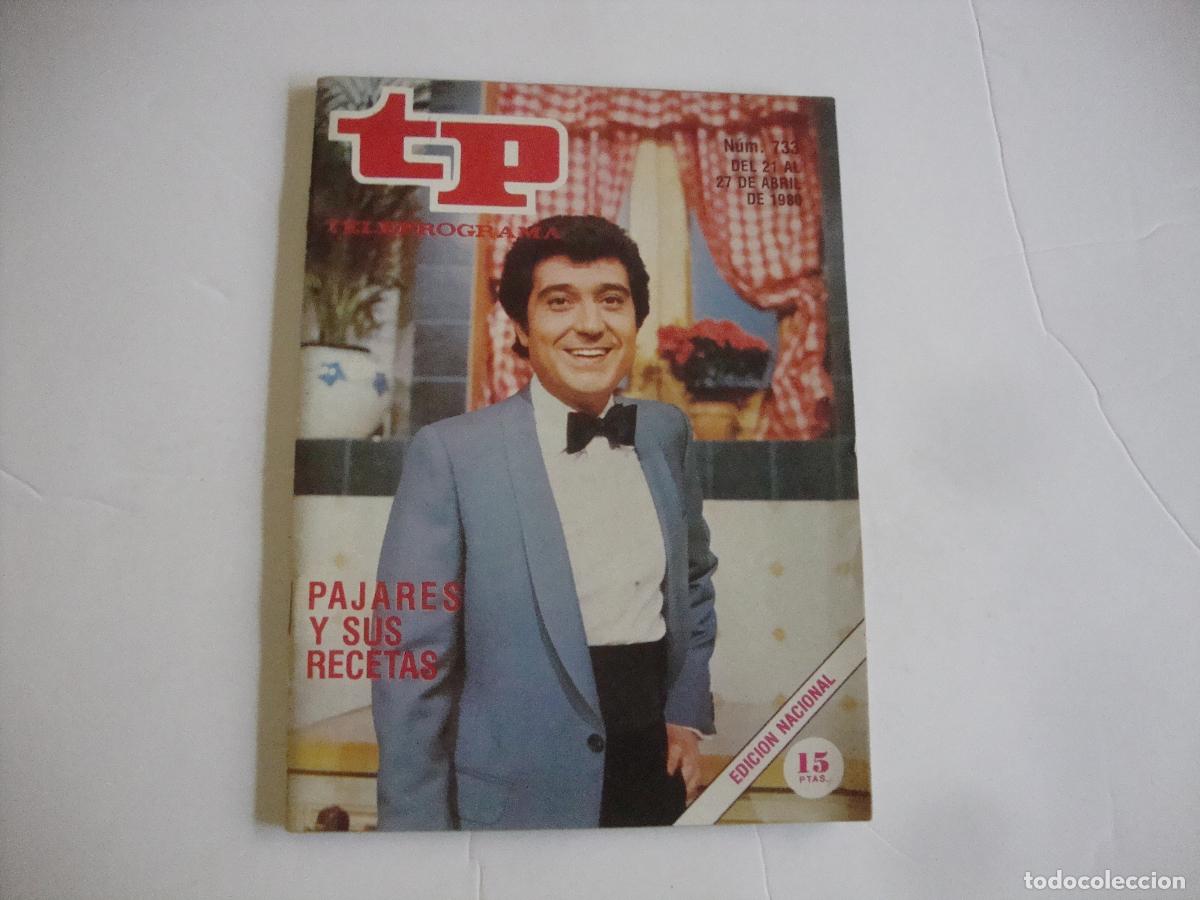Colecionismo da Revista Teleprograma: REVISTA TELEPROGRAMA TP N&ordm; 733 PAJARES Y SUS RECETAS