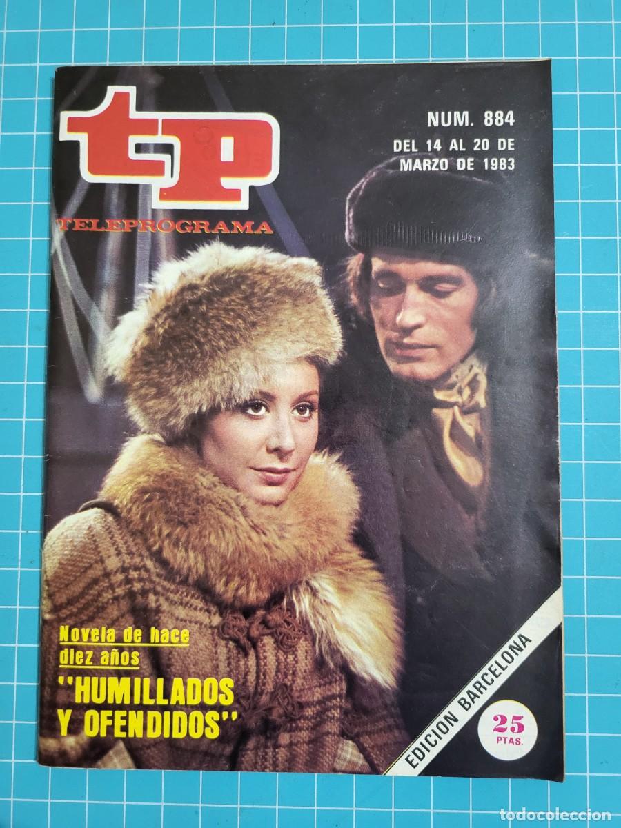 Coleccionismo de Revista Teleprograma: TP. Teleprograma, N.&ordm; 884, &rdquo;Humillados y ofendidos&rdquo;, 1983.