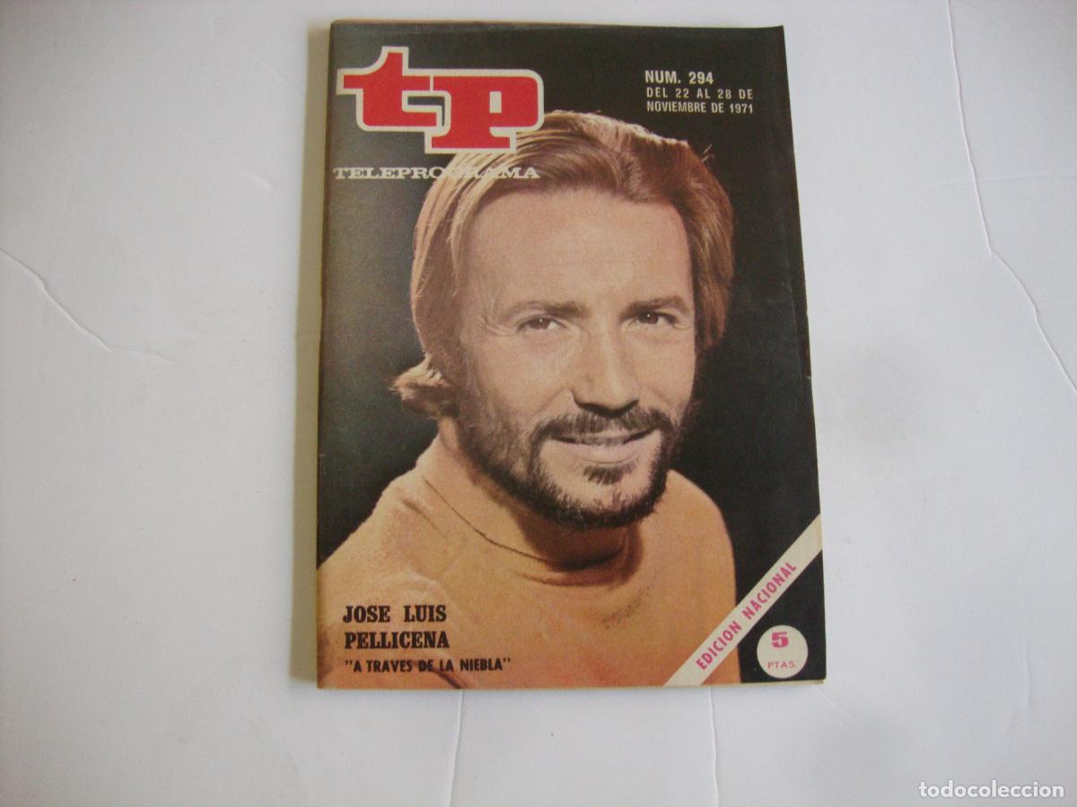 Coleccionismo de Revista Teleprograma: REVISTA TELEPROGRAMA TP N&ordm; 294 JOSE LUIS PELLICENA A TRAVES DE LA NIEBLA