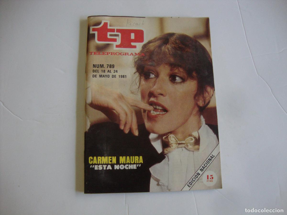 Coleccionismo de Revista Teleprograma: REVISTA TELEPROGRAMA TP N&ordm; 789 CARMEN MAURA ESTA NOCHE