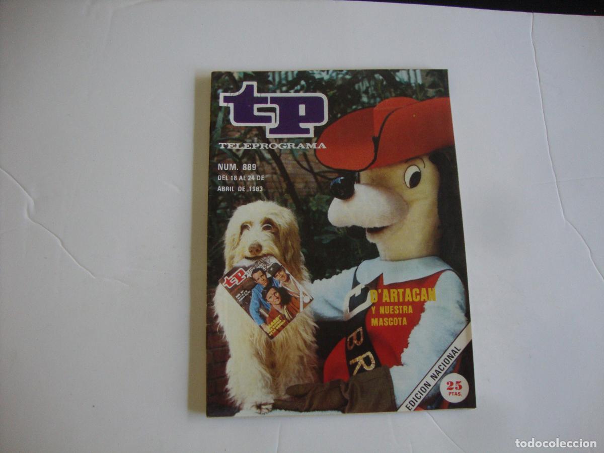 Coleccionismo de Revista Teleprograma: REVISTA TELEPROGRAMA TP N&ordm; 889 D'ARTACAN Y NUESTRA MASCOTA